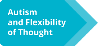 Autism and Flexibility of Thought.
