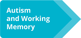 Autism and Working Memory.